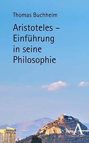 Aristoteles - Einführung in seine Philosophie von Verlag Karl Alber
